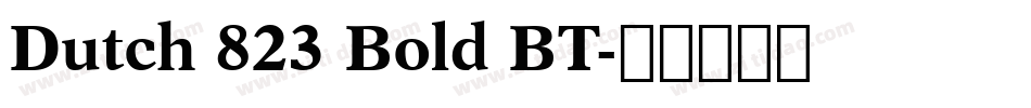 Dutch 823 Bold BT字体转换